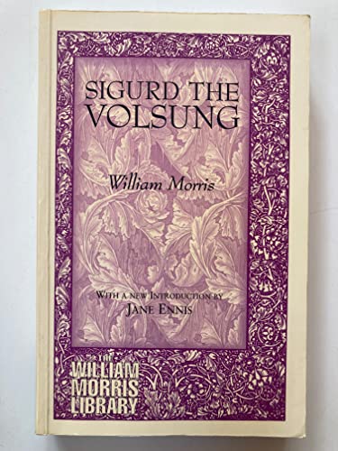 9781855062535: Sigurd the Volsung: 2 (William Morris Library)