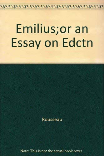 Emelius Or An Essay on Education : 1763 Edition, (2 Volumes)