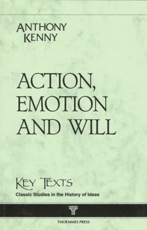 Action, Emotion and Will (Key Texts)