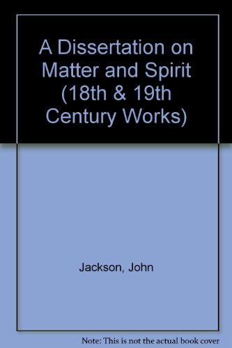 9781855063259: A Dissertation on Matter & Spirit: 1735 Edition (18th & 19th Century Works)