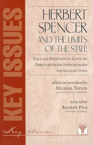 Stock image for Herbert Spencer and the limits of the state : the late nineteenth-century debate between individualism and collectivism. (Key issues ; 13). Ex-Library. for sale by Yushodo Co., Ltd.