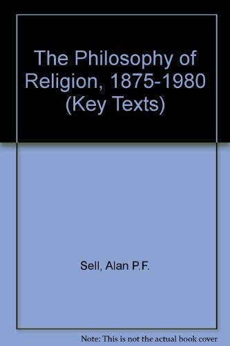 9781855064829: The Philosophy of Religion, 1875-1980 (Key Texts S.)