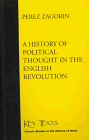 A History of Political Thought in the English Revolution (Key Texts S.) - Zagorin, Perez