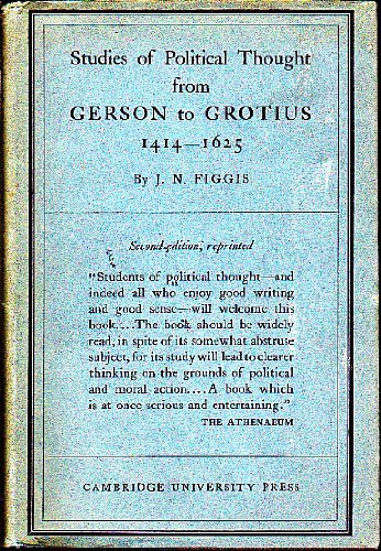 Beispielbild fr Studies of Political Thought: From Gerson to Grotius, 1414-1625 (Key Texts) zum Verkauf von Books From California