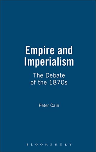 Beispielbild fr Empire and Imperialism: The Debate of the 1870s zum Verkauf von Atticus Books