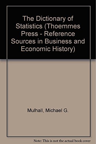 Beispielbild fr The Dictionary of Statistics (Thoemmes Press - Reference Sources in Business and Economic History) zum Verkauf von Atticus Books