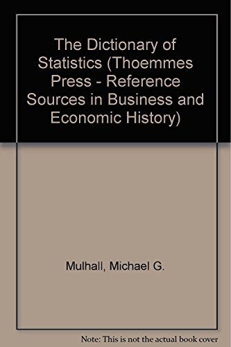 The Dictionary of Statistics (Thoemmes Press - Reference Sources in Business and Economic History)