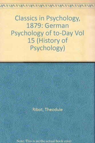 Imagen de archivo de Classics in Psychology, 1879: German Psychology of to-Day Vol 15 (History of psychology) a la venta por Green Ink Booksellers