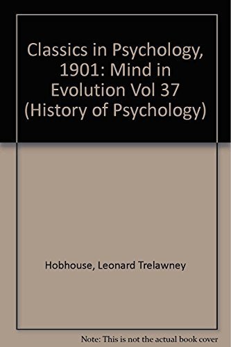 Imagen de archivo de Classics in Psychology, 1901: Mind in Evolution Vol 37 (History of psychology) a la venta por Green Ink Booksellers