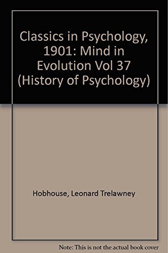 Stock image for Classics in Psychology, 1901: Mind in Evolution Vol 37 (History of psychology) for sale by Green Ink Booksellers