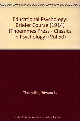 Beispielbild fr Classics in Psychology, 1914: Educational Psychology - Vol 50 (History of psychology) zum Verkauf von Green Ink Booksellers