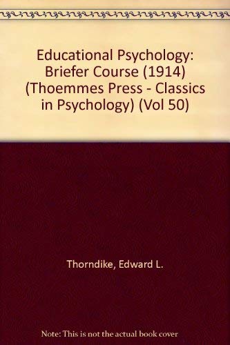 Stock image for Classics in Psychology, 1914: Educational Psychology - Vol 50 (History of psychology) for sale by Green Ink Booksellers