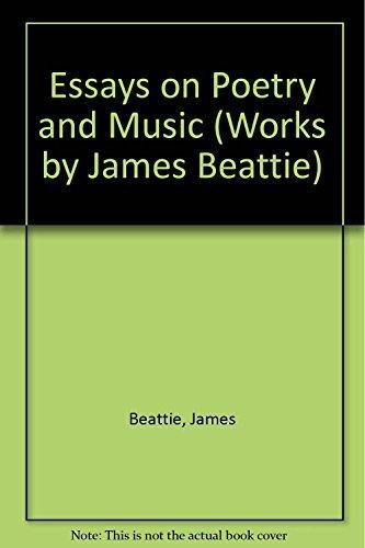 Beispielbild fr Essays: On Poetry and Music. Collected Works of James Beattie. zum Verkauf von Powell's Bookstores Chicago, ABAA