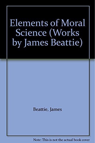 9781855067127: Elements of Moral Science (Works by James Beattie)