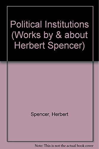9781855067493: Political Institutions (Works by and About Herbertt Spencer)