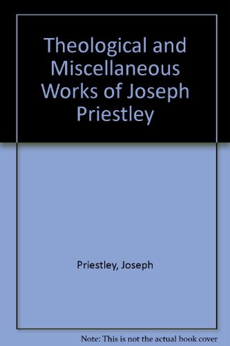 Stock image for Theological and Miscellaneous Works of Joseph Priestley Priestley, Joseph and Stephens, John for sale by Hay-on-Wye Booksellers