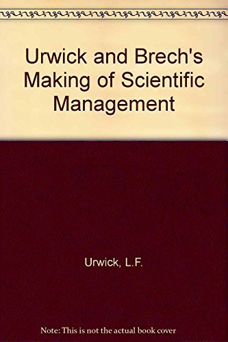 Stock image for Urwick and Brech's Making of Scientific Management (Three Volume Set) for sale by Powell's Bookstores Chicago, ABAA