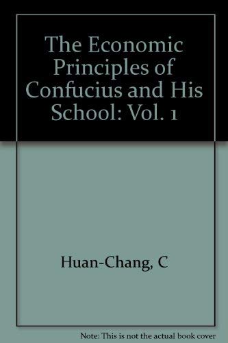 Imagen de archivo de The Economic Principles of Confucius & his School 1911 Edition a la venta por Books Puddle