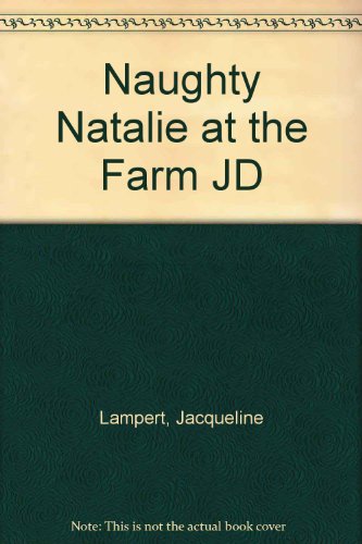 Beispielbild fr Naughty Natalie at the Farm zum Verkauf von Goldstone Books
