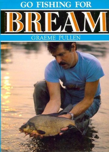 Imagen de archivo de GO FISHING FOR BREAM. By Graeme Pullen. a la venta por Coch-y-Bonddu Books Ltd