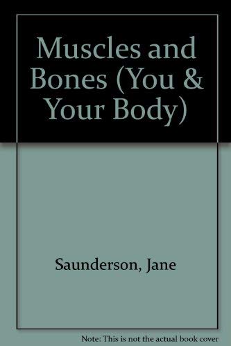 Imagen de archivo de Your Muscles and Bones (You and Your Body) a la venta por MusicMagpie