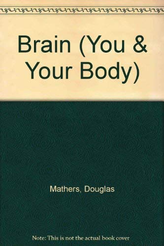 Stock image for Your Brain (You and Your Body) for sale by Phatpocket Limited