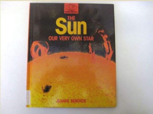 Beispielbild fr The Sun, The: Our Very Own Star (Spacewatch) zum Verkauf von AwesomeBooks
