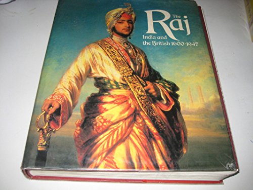 Imagen de archivo de The Raj: India and the British, 1600-1947 a la venta por Argosy Book Store, ABAA, ILAB