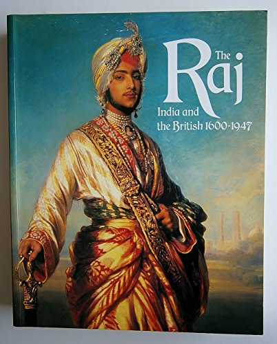 9781855140271: The Raj: India and the British 1600-1947