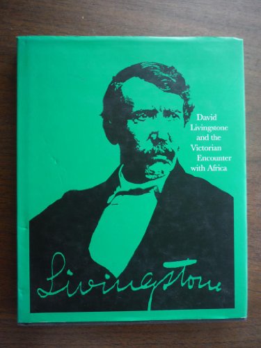9781855141773: David Livingstone: And the Victorian Encounter with Africa