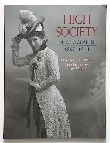 Beispielbild fr HIGH SOCIETY: Photographs, 1897-1914 zum Verkauf von medimops