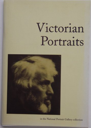 Stock image for Victorian Portraits: In the National Portrait Gallery Collection for sale by Reuseabook