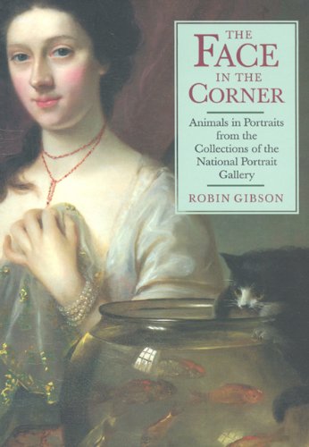 The Face in the Corner: Animal Portraits from the Collections of the (9781855142305) by Gibson, Robin
