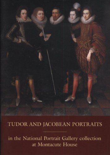 9781855142787: Tudor and Jacobean Portraits in the National Portrait Gallery Collection at Montacute House
