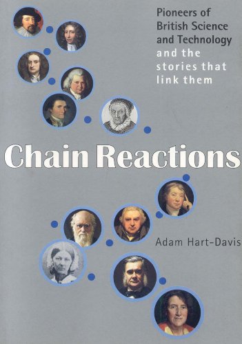 Chain Reactions: Pioneers of British Science & Technology (9781855142916) by Hart-Davis, Adam