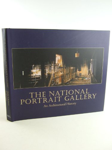 Stock image for The National Portrait Gallery: an Architectural History for sale by WorldofBooks