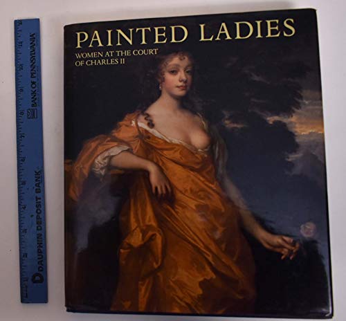 Beispielbild fr Painted Ladies: Women at the Court of Charles II zum Verkauf von Anybook.com