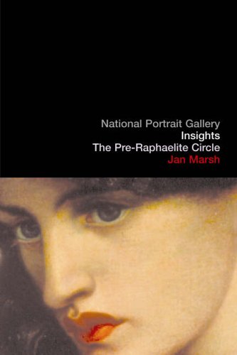Stock image for The Pre-Raphaelite Circle: National Portrait Gallery Insights (E) (National Portrait Gallery Insights S.) for sale by WorldofBooks