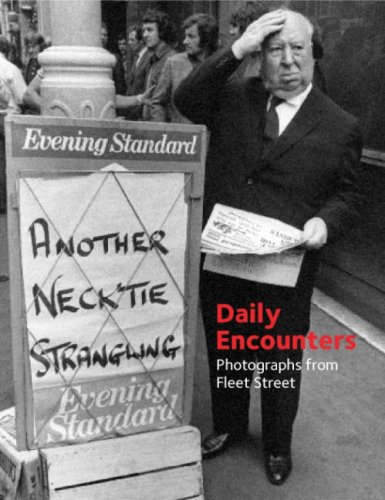 Stock image for Daily Encounters: Photographs from Fleet Street for sale by WorldofBooks