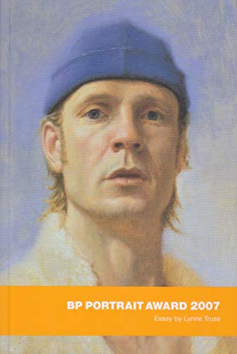 Stock image for BP Portrait Award 2007: essay by Lynne Truss for sale by WorldofBooks