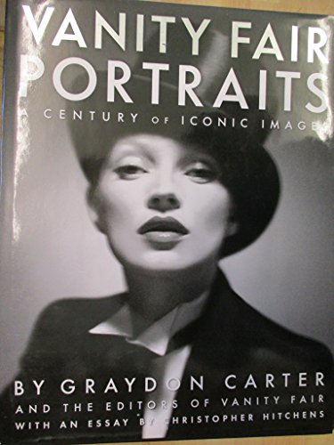 Vanity Fair Portraits: A Century of Iconic Images (1st edition hardback) - Hitchens, Christopher; Carter, Graydon