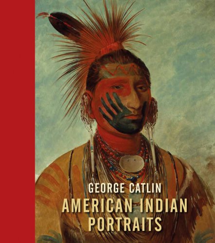 Stock image for George Catlin AMERICAN INDIAN PORTRAITS. for sale by Richard Booth's Bookshop