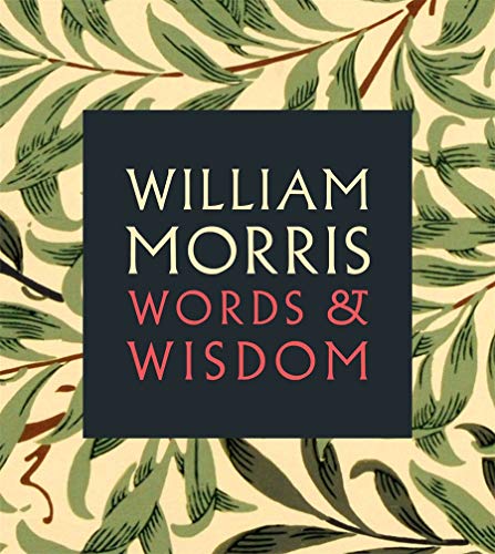 Beispielbild fr William Morris: Words & Wisdom zum Verkauf von WorldofBooks