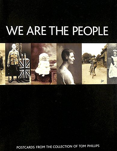 Stock image for We Are the People. Postcards from the Collection of Tom Phillips for sale by Jacob E. van Ruller