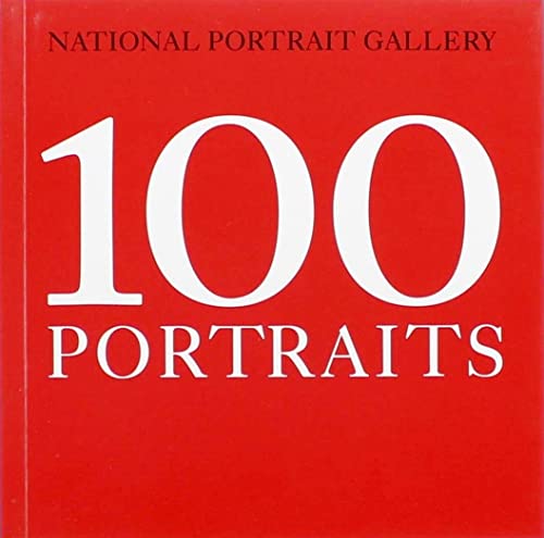 Beispielbild fr National Portrait Gallery: 100 Portraits zum Verkauf von Better World Books