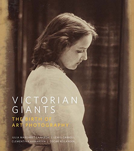 Beispielbild fr Victorian Giants: The Birth of Art Photography zum Verkauf von Midtown Scholar Bookstore