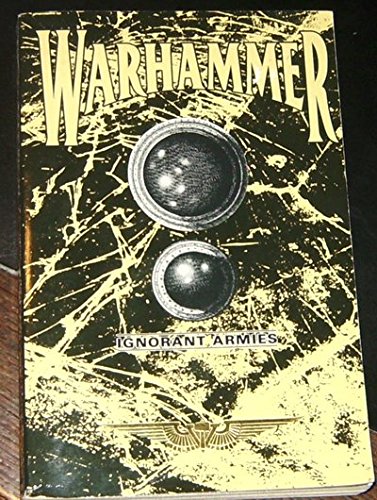 Ignorant Armies: Warhammer - Pringle, David (Edited By) (Author)