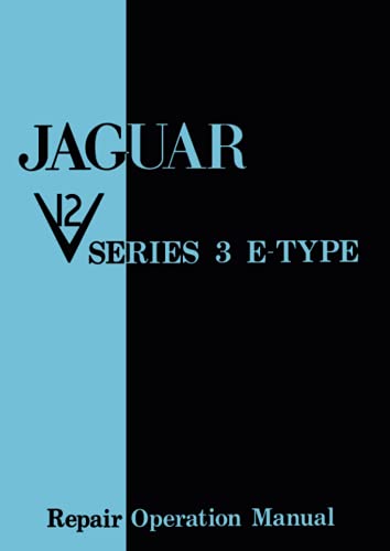 Jaguar V12 Series 3 E-Type Repair Operation Manual: E165 (Official Workshop Manuals) (9781855200012) by Jaguar Land Rover Limited