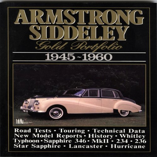 9781855200692: Armstrong Siddeley Gold Portfolio, 1945-60: Road Tests, Technical and Performance Data, Buying Used and Historical Section