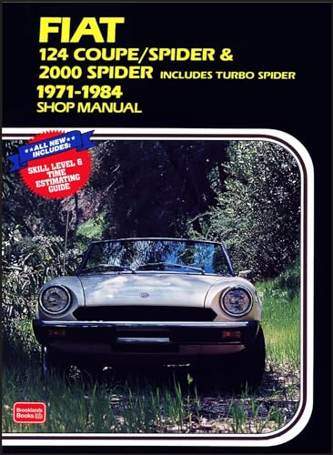 Beispielbild fr FIAT 124 COUPT/SPIDER & 2000 SPIDER, Includes Turbo Spider, 1971-1984 Shop Manual zum Verkauf von Cornerstone Books